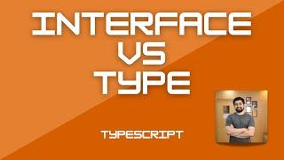 Interface vs Type in typescript