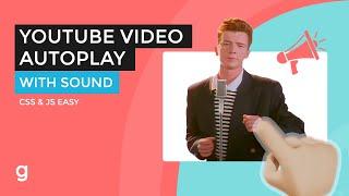 How To: YouTube Video Autoplay With Sound | EASY