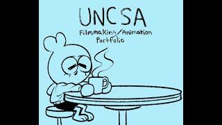 UNCSA Filmmaking Animation Portfolio 2022 [waitlisted]