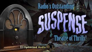 Vol. 4.2 | 2.5 Hrs - SUSPENSE Mystery Theatre - Old Time Radio Dramas - Volume 4: Part 2 of 2