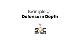 SOC Experts - Example of  Defense in Depth