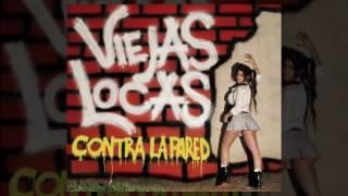 Viejas Locas - 10 En Problemas (Contra la pared)