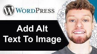 How To Add Alt Text To Image in WordPress (Step By Step)