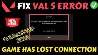 Game has lost connection. Valorant Error code VAL 5 Fix