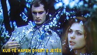 Kur hapen dyert e jetes (Film Shqiptar/Albanian Movie)