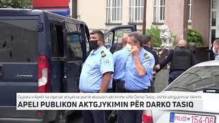 APELI PUBLIKON AKTGJYKIMIN PËR DARKO TASIQ | T7