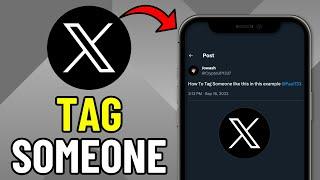 How To Tag Someone on X (Twitter) (EASY 2024)