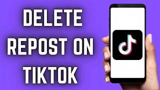 How To Delete Repost on TikTok (2023 Update) | Remove Repost on TikTok