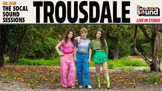 Trousdale - Full Performance (LIVE on 88.5FM The SoCal Sound)