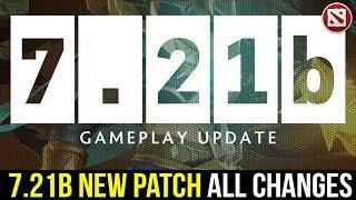 7.21B DOTA 2 NEW UPDATE - All General, Heroes, Items Changes