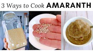 AMARANTH 3 Ways: Popped, Stovetop & Instant Pot!