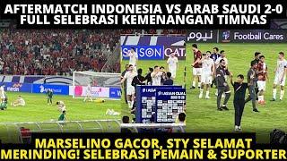 AFTER MATCH INDONESIA VS ARAB SAUDI 2-0. MARSELINO GACOR, CHANTS STY MENGGEMA DI GBK. FULL SELEBRASI