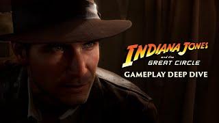 Gameplay Deep Dive - Indiana Jones and the Great Circle