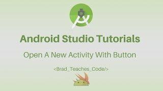 Android Studio Tutorial - Open A New Activity With Button