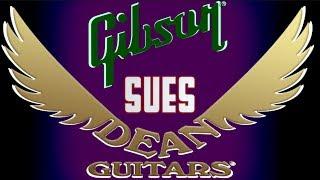 The 7 Reasons Why Gibson is Suing Dean Guitars