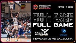 NEWCASTLE EAGLES VS. CALEDONIA GLADIATORS | SUPER LEAGUE BASKETBALL LIVESTREAM