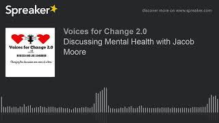 Discussing Mental Health with Jacob Moore