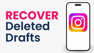 How to Recover Deleted Drafts on Instagram