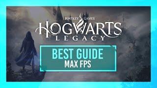 BEST Optimization Guide | Hogwarts Legacy | Max FPS | Best Settings