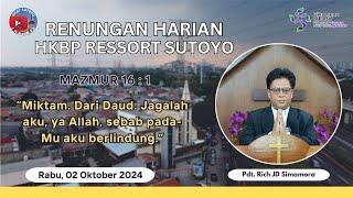 Renungan Harian HKBP Ressort Sutoyo (Rabu, 02 Oktober 2024) oleh Pdt. Rich JD Simamora