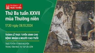 THỨ BA TUẦN XXVII MÙA THƯỜNG NIÊN | 17:30 NGÀY 8-10-2024 | TRUNG TÂM MỤC VỤ TGPSG