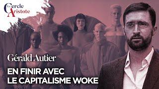 Stop au capitalisme woke I Gerald Autier