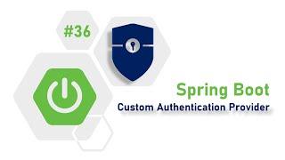 36 - Spring Boot : Custom Authentication Provider | Spring Security | Almighty Java