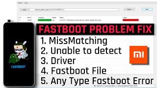 Fix Fastboot MissMatching problem in Any Xiaomi Phones | Fastboot Problem in Pc | Fastboot Error