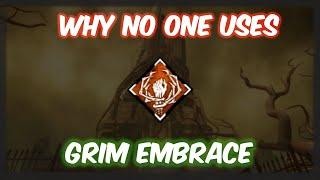 Why No One Uses: Grim Embrace | Dead by Daylight
