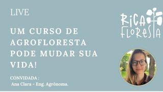 Um Curso de agrofloresta pode mudar a sua vida!!