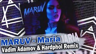 MARUV - Maria (Vadim Adamov & Hardphol Remix) DFM mix