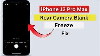 iPhone 12 Pro Max  Camera black screen fix | iPhone camera blank/frozen fix.