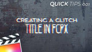 How To Glitch Your Text Title In Final Cut Pro X // FCPX Tutorial