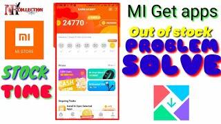 mi get apps out of stock problem solved|| Stock time