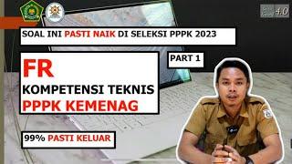 FR PPPK KEMENAG 2023 KOMPETENSI TEKNIS PART 1