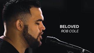 “Beloved” - Rob Cole (Official Music Video) || Live at The Ark