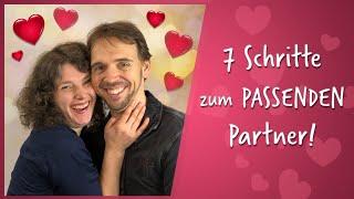 Richtigen Mann finden! Die 7 Schritte zum passenden Partner!