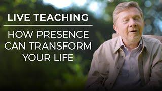 How to Transform Your Life with Presence: Eckhart Tolle's Live Teaching