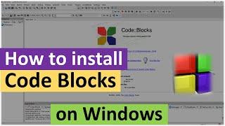 How to Install Code Blocks on Windows