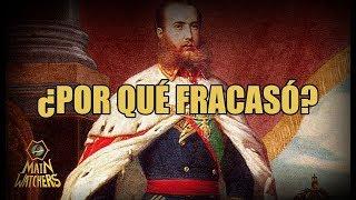 Por qué FRACASÓ el ll IMPERIO MEXICANO?