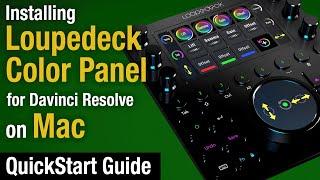 Loupedeck Color Panel for Davinci Resolve Installation for Mac QuickStart Guide