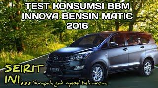 test konsumsi BBM innova reborn  bensin matic 2016 terbaru | road trip innova reborn