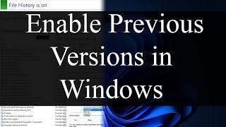 How to enable Previous Versions to recover files on Windows 11, 10, 8, 7 & Windows Server 2022, 2019