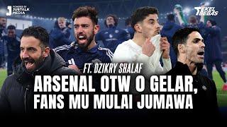 ARSENAL OTW 0 GELAR, FANS MU MULAI JUMAWA | Tekel Bebas #109