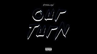 Draco.NSL - OUR TURN (Prod.Eggacion) [OFFICIAL AUDIO] [Visualizer]