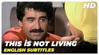 This İs Not Living | İbrahim Tatlises Vintage Turkish movie (English Subtitles)