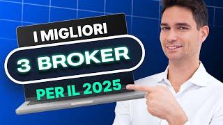 "I 3 Migliori Broker per Investire nel 2025: Qual è il Broker Giusto per Te?"