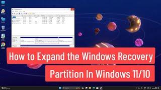 How to Expand the Windows Recovery Partition In Windows 11/10