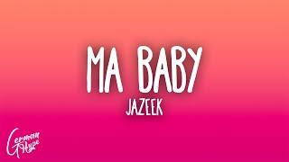 Jazeek - Ma Baby