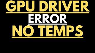 The SPECIALIST EXPLAINS: How To Fix The "GPU Driver Error No Temps" in HIVEOS